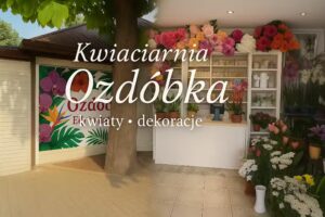 Kwiaciarnia Ozdóbka Edyta Ozdoba